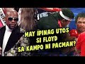 Floyd Mayweather Jr. may ipinag-UTOS sa Kampo ni Pacman sa Ka...