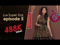 Local Heritage Promotion | Episode 5 | S9| Channel i presents Lux Super Star