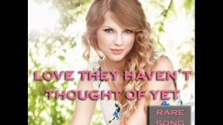 Watch Taylor Swift Love They Havent Thought Of Yet video