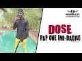 PAP ONE (MI DADJU) - DOSE