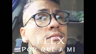 Video Porque a Mi Nigga (Flex)