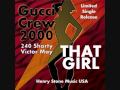 Gucci Crew 2 - That Girl - Henry Stone Music