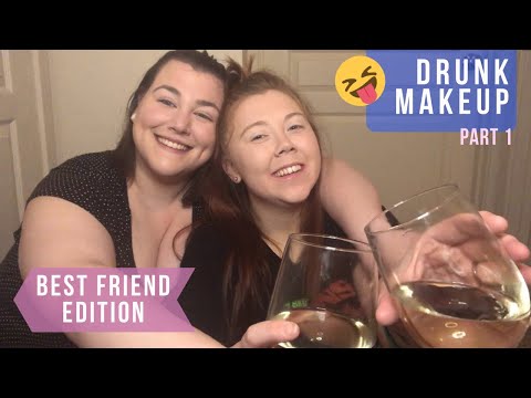 Best friend drunk