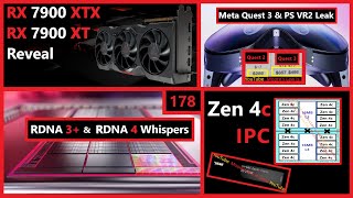 AMD RX 7900 XTX Reveal, RDNA 4 Whispers, Zen 4c IPC, Meta Quest 3 & PS VR2 Leak | Broken Silicon 178