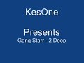 Gang Starr - 2 Deep