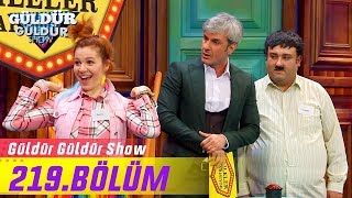 Güldür Güldür Show 219.Bölüm (Tek Parça  HD)