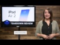 The iPad Air 2 Teardown Review!