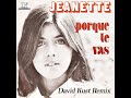 Jeanette - Porque Te Vas (David Kust Remix)