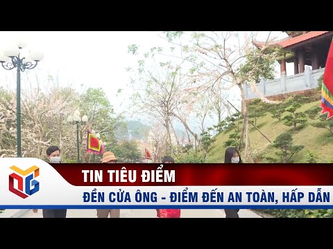 Đền Cửa Ông - điểm đến an toàn, hấp dẫn | QTV
