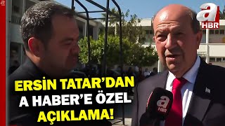 Kktc Hurbaşkanı Ersin Tatardan A Habere Özel Açıklama A Haber