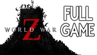 World War Z - FULL GAME Walkthrough Gameplay No Commentary