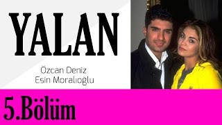 Yalan - 05.Bölüm