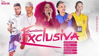 Bucetinha Exclusiva - Mc Balakinha, Biel Acelerado, Eo Gm, Mc Nick - Dj Chavosso