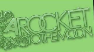 Watch A Rocket To The Moon We Feel Like Kings video