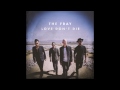 The Fray - Love Don't Die (Audio)