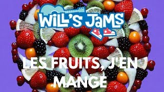 Les fruits, j'en mange- Will's Jams (French Lyric Video)