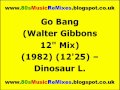 Go Bang (Walter Gibbons 12" Mix) - Dinosaur L.
