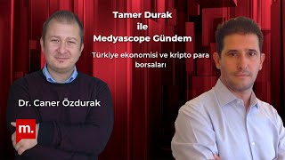 Gündem - Dr Caner Özdurak ile Türkiye ekonomisi ve kripto para borsaları