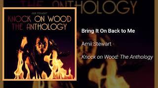 Watch Amii Stewart Bring It On Back To Me video