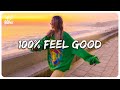 A feel good playlist ~ 100% Feel better songs ~ I'm 100% sure you will be better #2