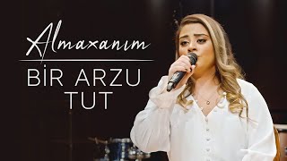 Almaxanım - Bir arzu tut (live)