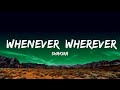 Shakira - Whenever, Wherever  Lyrics