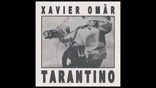 Watch Xavier Omar Tarantino video