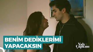 Sen Başına Belayı Almak Üzeresin | Yalı Çapkını