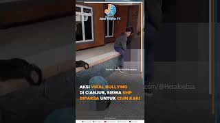 Viral Aksi Bullying Siwa Smp Di Cianjur Paksa Cium Kaki