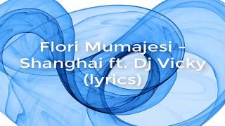 Watch Flori Mumajesi Shanghai feat DJ Vicky video