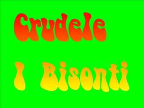 Crudele - I Bisonti