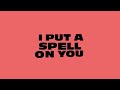 Chaka Khan - I Put A Spell On You (Lyric Video) #4 Chaka Khan - I Put A Spell On You (Lyric Video) #4