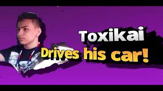 Toxikai Drives His Car