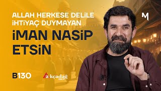 İki Büyük Allah Dostunun Buluşması - B130 - Biri Bir Gün Serdar Tuncer
