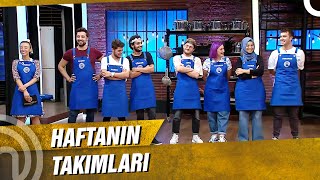 Haftanın İlk Takımları Belli Oldu Masterchef Türkiye 45. Bölüm