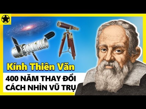 Lịch Sử Kính Thiên Văn - 400 Năm Thay Đổi Tầm Nhìn Của Con Người Về Vũ Trụ