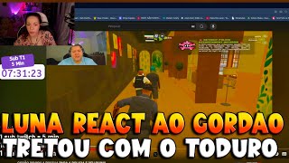 Luna React Ao Gordão Tretou Com O Toduro