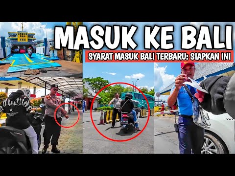 LATEST HOW TO ENTER BALI VIA THE PORT: HOW TO ENTER BALI