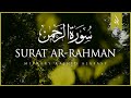 Surat Ar-Rahman (The Beneficent) | Mishary Rashid Alafasy | مشاري بن راشد العفاسي | سورة الرحمن