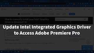 Update Intel Integrated Graphics Driver To Access Adobe Premiere Pro