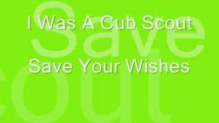 Watch I Was A Cub Scout Save Your Wishes video