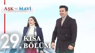 29. Bölüm Aşk Ve Mavi Kısa Bölümler