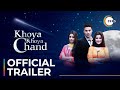 Khoya Khoya Chand | Official Trailer | Maya Ali | Sohai Ali Abro | Streaming Now On ZEE5