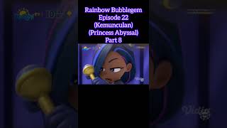Rainbow Bubblegem Episode 22 Kemunculan Princess Abyssal Part 8