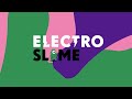Electro Slime | Tech Will Save Us