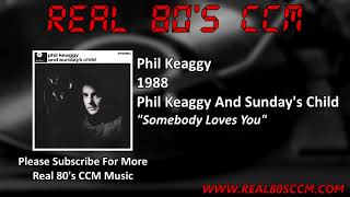 Watch Phil Keaggy Somebody Loves You video