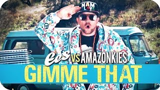Amazonkies & EES - "Gimme That" (official music video)