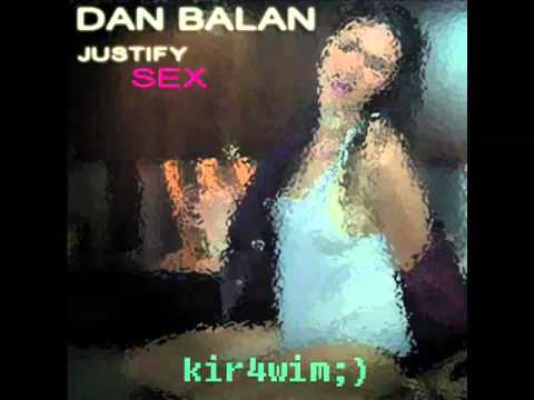 Слушать в mp3 нахаляву Justify Sex, текст музона и скачать, исполняет Дан Б
