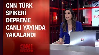 CNN TÜRK spikeri depreme canlı yayında yakalandı (26.09.2019)