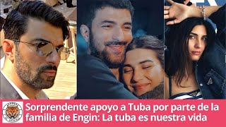 Sorprendente apoyo a Tuba por parte de la familia de Engin: La tuba es nuestra v